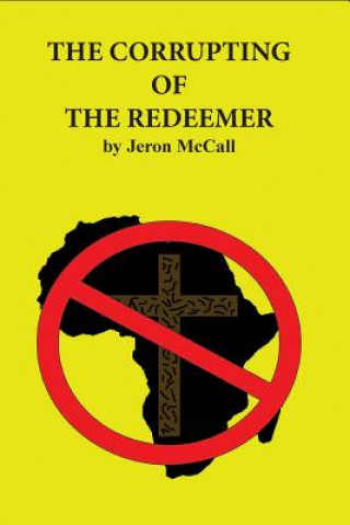 The Corrupting of the Redeemer