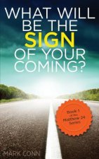 What will be the sign of your coming?