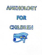 Ankhology For Children