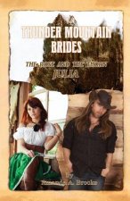 Thunder Mountain Brides: The Rose and The Thorn-Julia