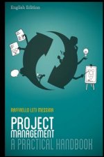 Project Management - A Practical Handbook: English Edition