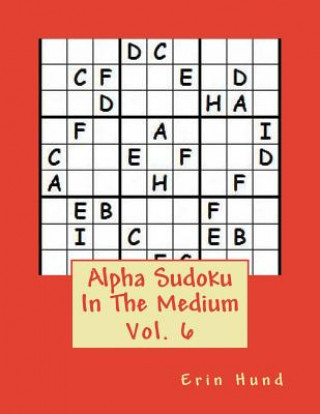 Alpha Sudoku In The Medium Vol. 6