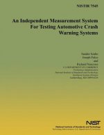 An Independent Measurement System for Testing Automotive Crash Warning Systems