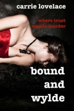 Bound and Wylde