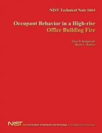 NIST Technical Note 1664: Occupant Behavior in a High-rise Office Building Fire
