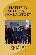 Hatfield and Jones Family Story
