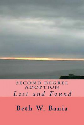 Second Degree Adoption: Lost and Found