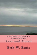Second Degree Adoption: Lost and Found