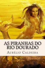 As piranhas do rio dourado