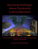 Manual de Simbologia, Marcas Territoriales y Guerra Espiritual
