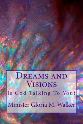 Dreams and Visions: Is God Talking To You?