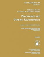 NIST HANDBOOK 150 2006 Edition: National Voluntary Laboratory Accreditation Program, Procedures and General Requirements