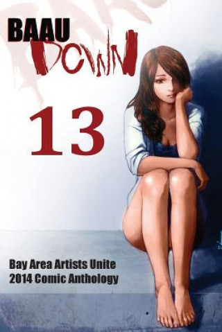 BAAU Down 13: 2014 Bay Area Artists Unite Comic Anthology