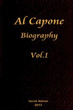 Al Capone Biography Vol.1