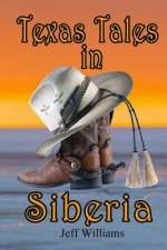 Texas Tales in Siberia