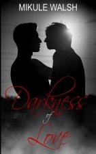 Darkness of Love