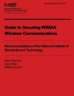 NIST Special Publication 800-127: Guide to Securing WiMAX Wireless Communications