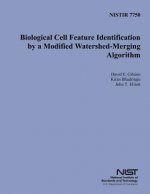 Nistir 7750: Biological Cell Feature Identification by a Modified Watershed- Merging Algorithm
