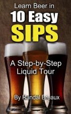 Learn Beer in 10 Easy Sips: A Step-by-Step Liquid Tour