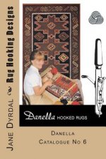 Rug Hooking Designs: Danella Catalogue No 6