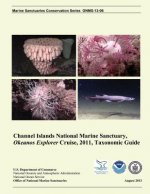 Taxonomic Guide: Channel Islands National Marine Sanctuary, Okeanos Explorer Cruise, 2011