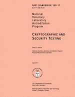 NIST Handbook 150-17 2011 Edition: National Voluntary Laboratory Accreditation Program: Cryptographic and Security Testing