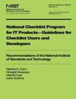 NIST Special Publication 800-70 Revision 2: National Checklist Program for IT Products-Guidelines for Checklist Users and Developers