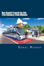 Bus Rapid Transit for the 21st Century (2nd Edition)