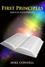 First Principles: Biblical Foundations
