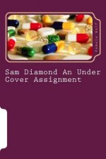 Sam Diamond An Under Cover Assignment: An Under Cover Assignment