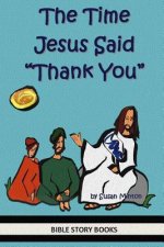 The Time Jesus Said 