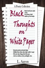 Black Thoughts on White Paper: A Poetry Collection
