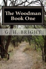 The Woodman (Book One): The Roads of Hell