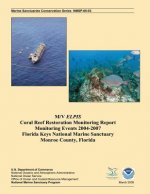 M/V Elpis Coral Reef Restoration Monitoring Report, Monitoring Events 2004-2007