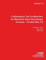 Nistir 7771: Conformance Test Architecture for Biometric Data Intercharge Formats- Version Beta 2.0