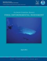 Flower Garden Banks National Marine Sanctuary Final Environmental Assessment
