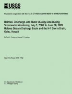 Rainfall, Discharge, and Water-Quality Data During Stormwater Monitoring, July 1, 2008 to June 30, 2009: Halawa Steam Drainage Basin and the H-1 Storm