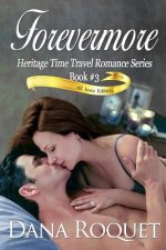 Forevermore (Heritage Time Travel Romance Series, Book 3): Pg-13 All Iowa Edition