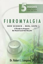 Fibromyalgia: New Science - Real Hope