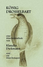 Koenig Drosselbart: eine Maerchenballade