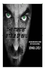 The Master; A Tale Of Evil