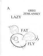 A Lazy Fat fly