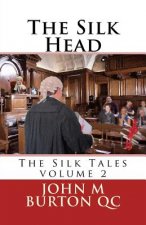 The Silk Head: The Silk Tales Volume 2