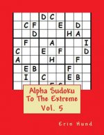 Alpha Sudoku To The Extreme Vol. 5