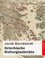 Griechische Kulturgeschichte: Alle vier Bände in einem Buch