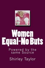 Women Equal-No Buts: Powered by the same Source