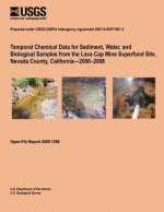 Temporal Chemical Data for Sediment, Water, and Biological Samples from the Lava Cap Mine Superfund Site, Nevada County, California?2006?2008