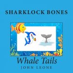 Sharklock Bones: Whale Tails