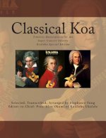 Classical Koa: Timeless Masterpieces for the Super Concert Ukulele KoAloha Special Edition
