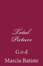 Total Picture: God